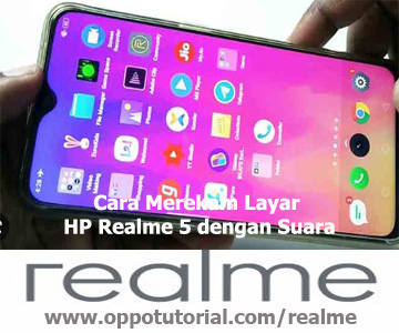 Cara Merekam Layar HP Realme 5 dengan Suara