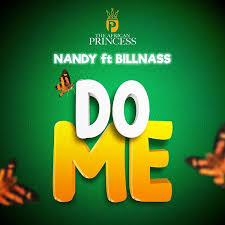 New Audio|Nandy Ft Billnass -Do Me|Download Mp3 Audio 