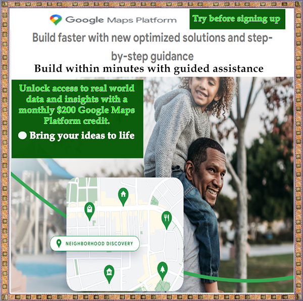Google Maps Platform - Build faster with new optimized solutions and step-by-step guidance