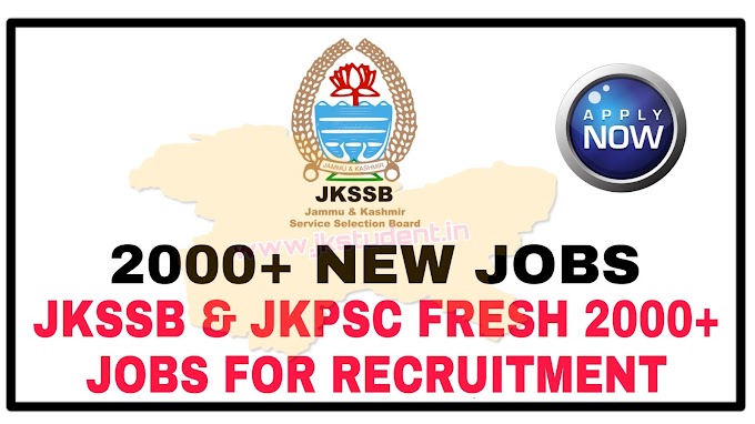 JKSSB & JKPSC 2000+ More Job Vacancies Announced Check Department Wise Posts Here