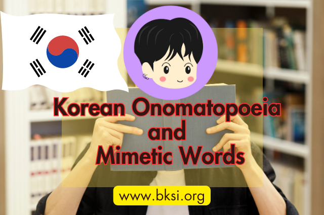 Korean Onomatopoeia and Mimetic Words