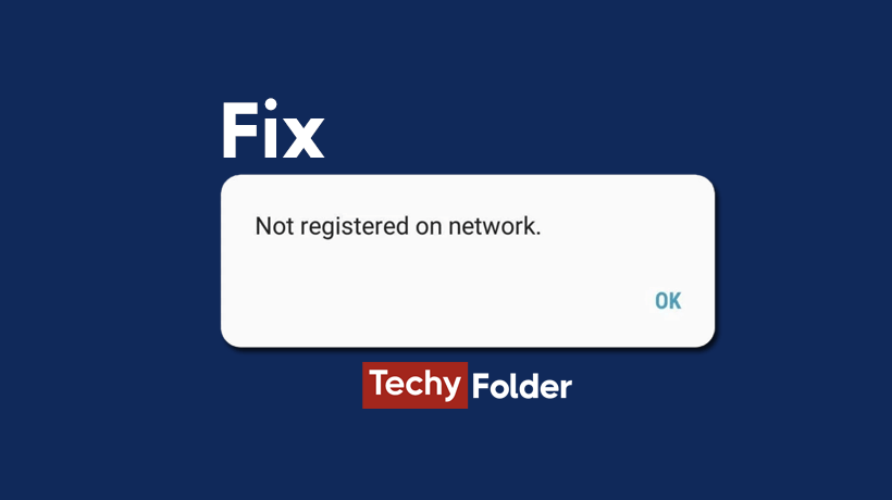 Fix Phone Not Registered on Network Error