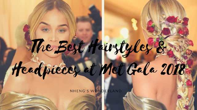 The Best Hairstyles & Headpieces at Met Gala 2018