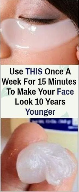 Utilize THIS ONCE A WEEK FOR 15 MINUTES TO MAKE YOUR FACE LOOK 10 YEARS YOUNGER!!