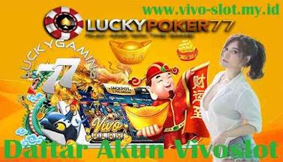 Daftar Akun Vivoslot