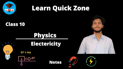 Electricity Class 10 Notes by Learn Quick Zone