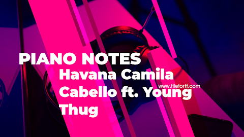 Havana Piano Letter Easy Notes Camila Cabello ft. Young Thug 