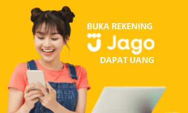 Buka Rekening Bank Jago Dapat Uang, Mau?