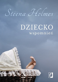 Dziecko wspomnień - Steena Holmes