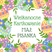 Wielkanocne Kartkowanie - maj