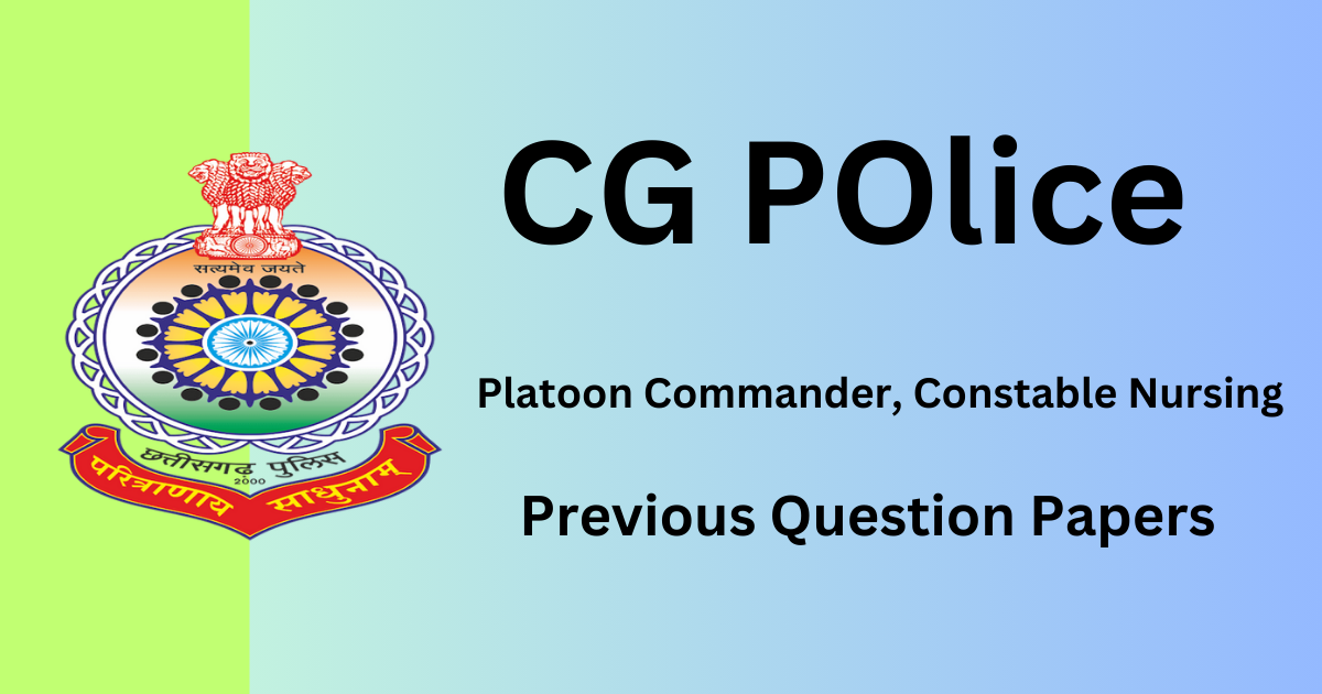 CG Asst Platoon Commander, Constable Nursing Previous Papers