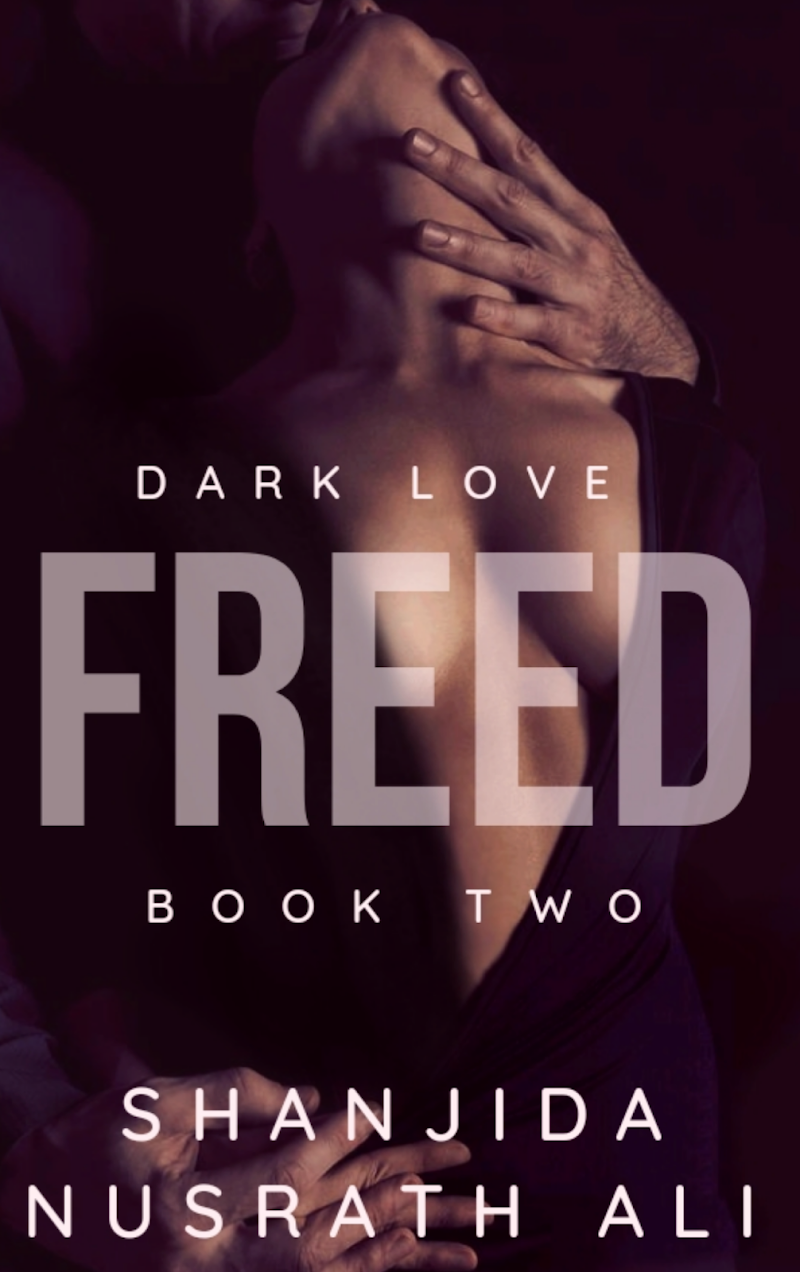 Review: Freed (Dark Love Duet #2) by Shanjida Nusrath Ali