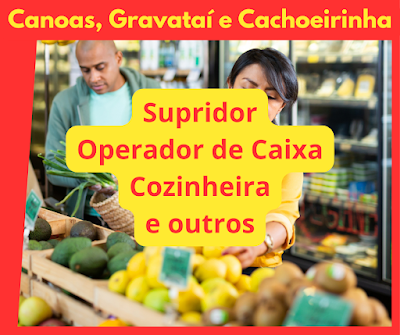 Rede de Supermercados abre vagas em Canoas, Cachoeirinha e Gravataí