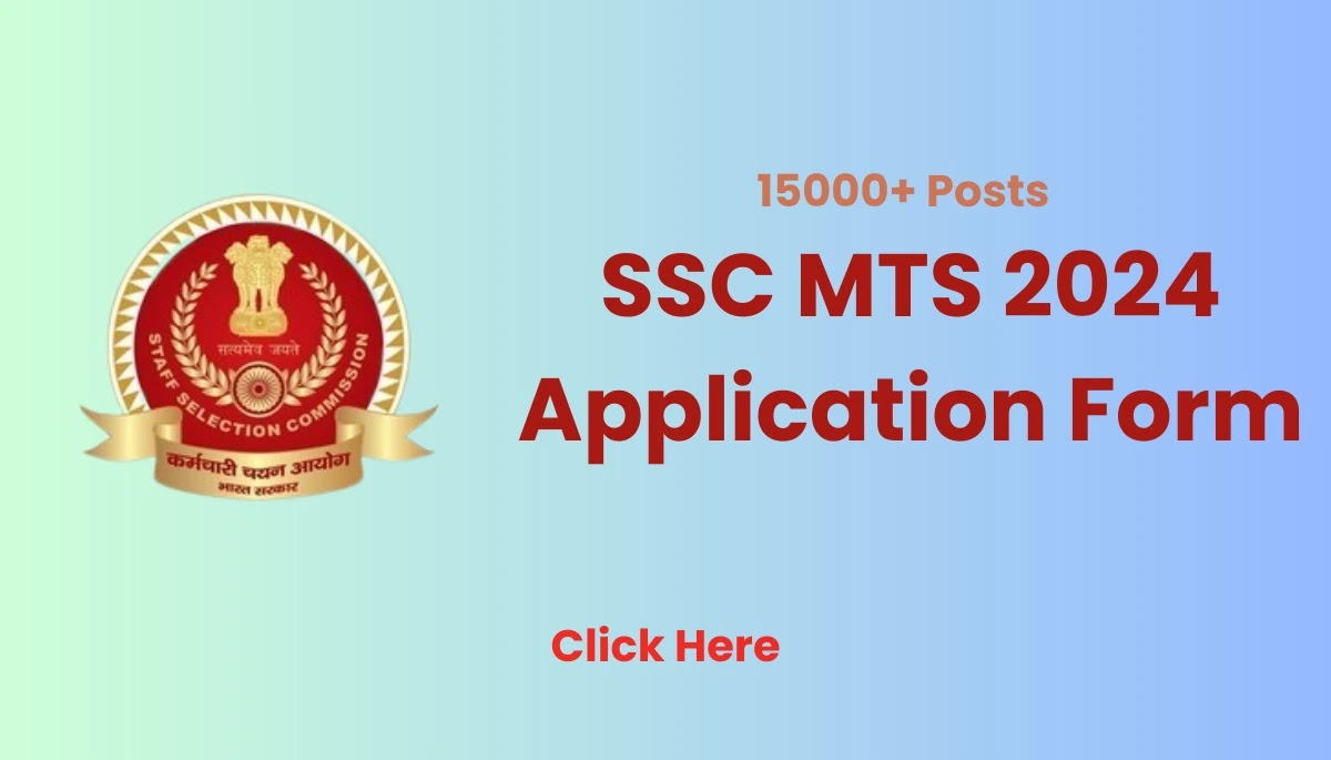 SSC MTS 2024 Application Form – SSC MTS Apply Online Process, Fees and Full Details