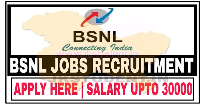 BSNL Jobs Recruitment 2022 Apply For Various Posts Salary Upto 30000