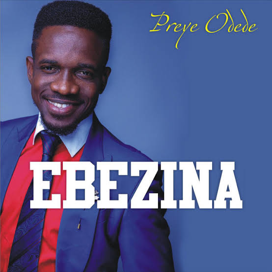 Preye Odede - Ebezina Chukwu Nonso (Don't Cry)