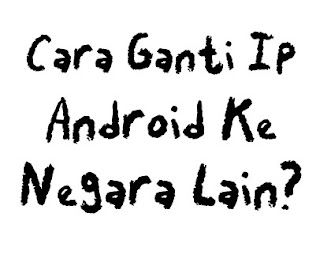 Cara-Ganti-IP-Address-di-Android