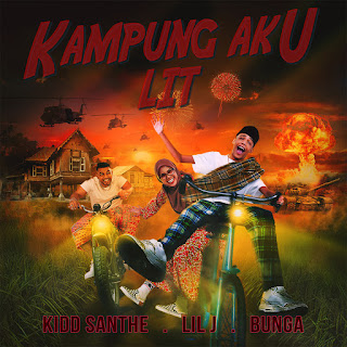 Kidd Santhe, Lil J & Bunga - Kampung Aku Lit MP3