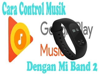 Gunakan Mi Band 2 Sebagai Pengatur Musik Di Hp Mu