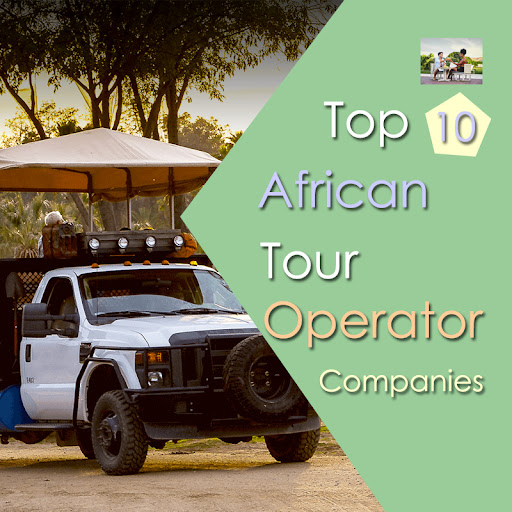 Top Ten African Tour Operator Companies