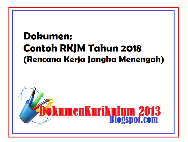 Download Contoh RKJM 2018 (Rencana Kerja Jangka Menengah)