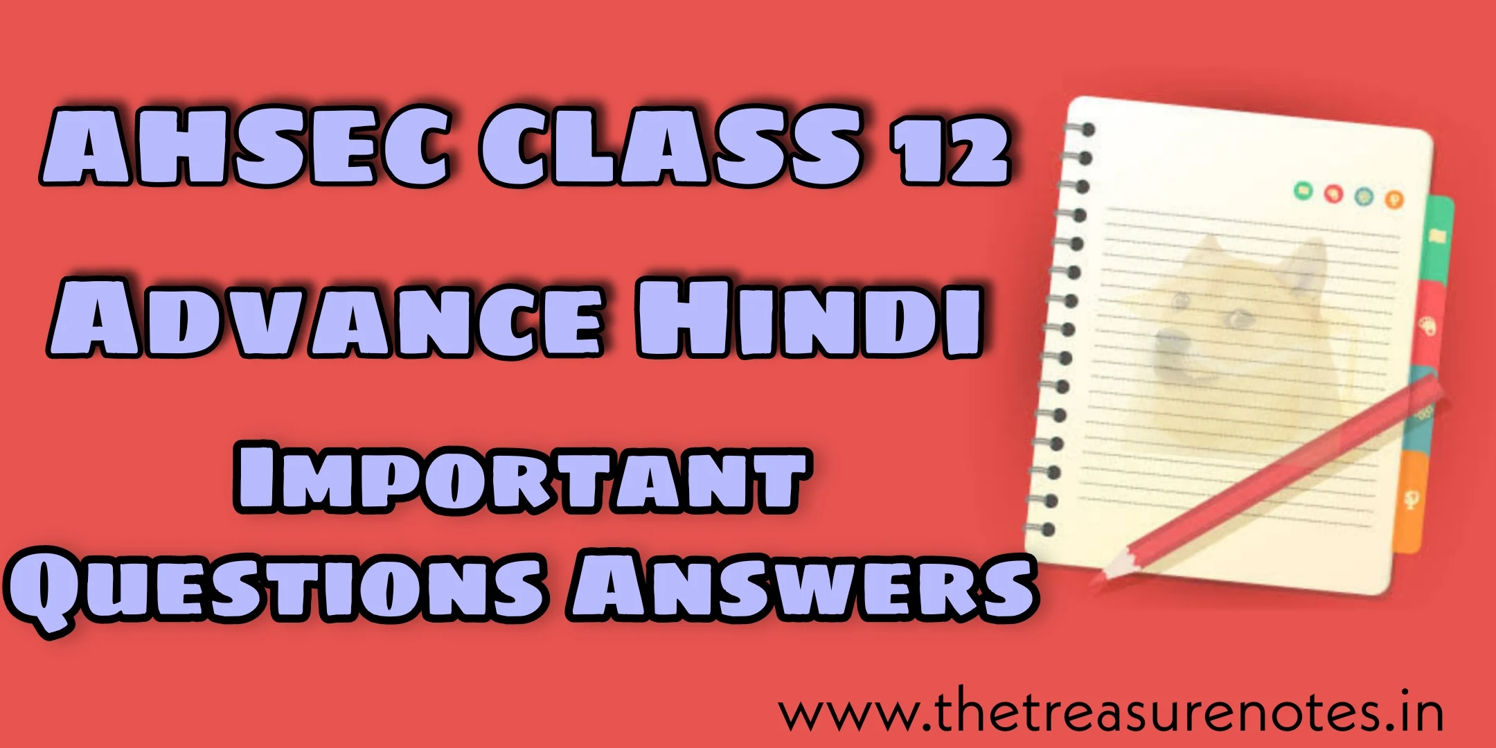 AHSEC Class 12 Advance Hindi  Notes & Important Questions Answers 2025 | HS 2nd year Advance Hindi Solution 2025