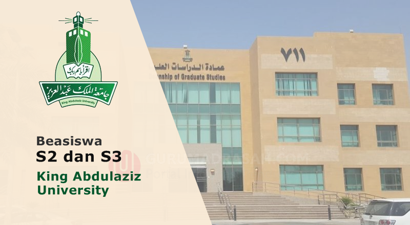 Beasiswa Penuh S2 dan S3 di King Abdulaziz University Tahun 2024/2025