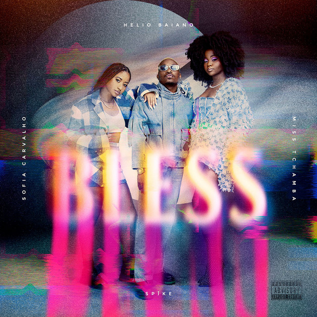 Helio Baiano x Miss Tchamba x Sofia Carvalho & SPÎKE - Bless (EP)