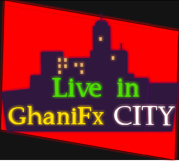 Live In GhaniFx City.