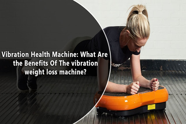 Vibration machines for weight loss