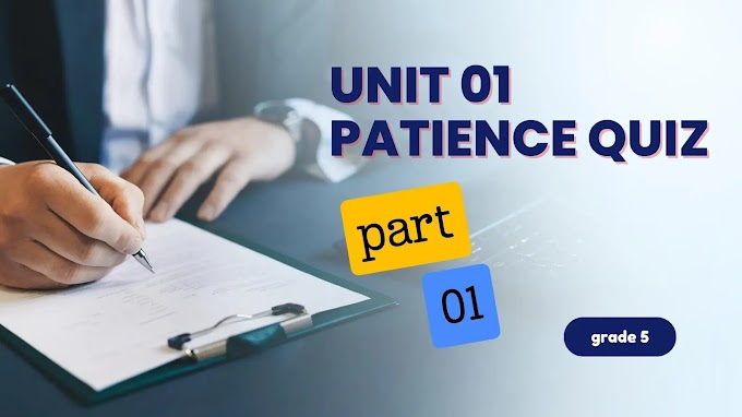 Unit 01 Patience Quiz part 1