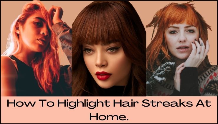 How To Highlight Hair Streaks At Home.