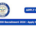 DRDO Recruitment 2024 : Apply Now