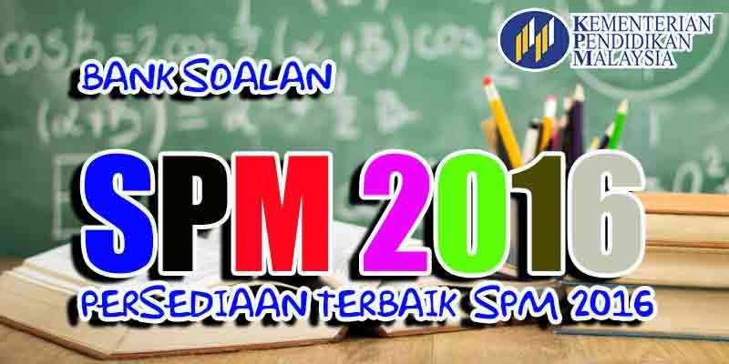 Koleksi Soalan Percubaan SPM 2016 (Trial Examination Papers)