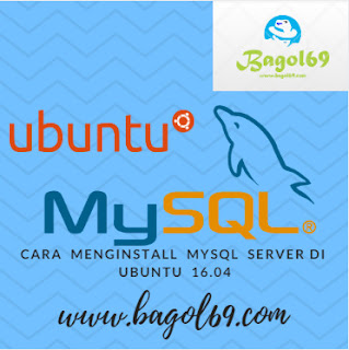 Cara  Install   Mysql  di Ubuntu  16.04