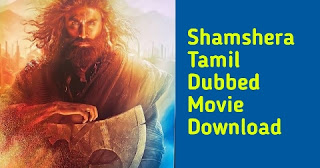 Shamshera Tamil Dubbed Movie Download