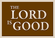 For the Lord is Good 
