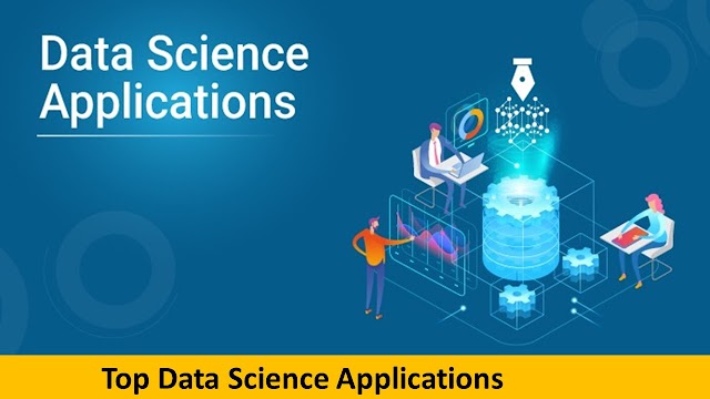 Top Data Science Applications (Endless Incredible Uses)