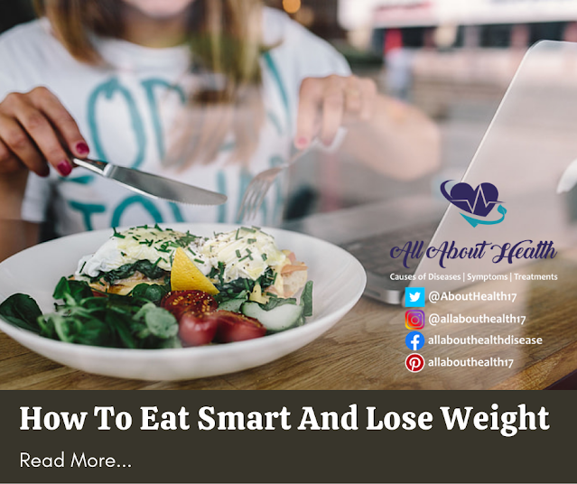 How To Eat Smart And Lose Weight