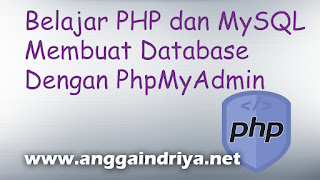 Belajar PHP dan MySQL Membuat Database Dengan PhpMyAdmin