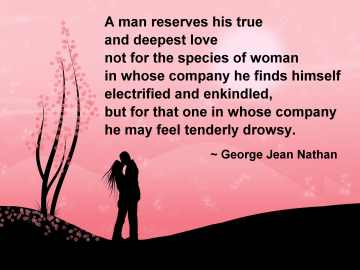 Like Quote: A man reserves his true love for only one