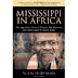 Mississippi in Africa: The Saga of the Slaves of Prospect HillPlantation and Their Legacy in Liberia Today