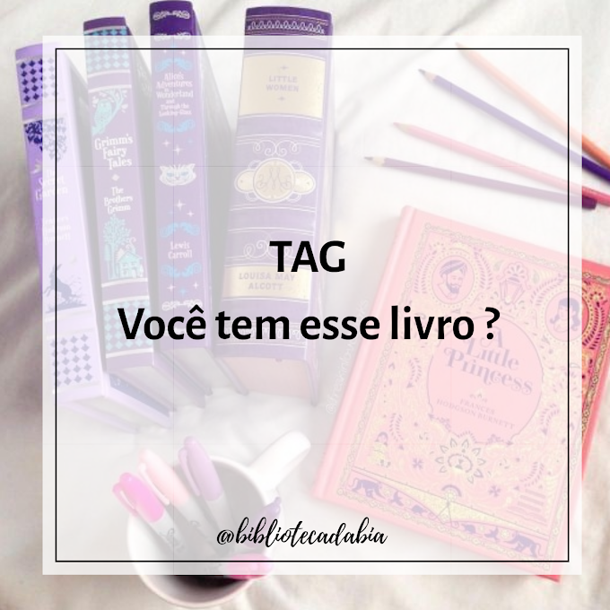 TAG da Bia: Você tem esse livro ?