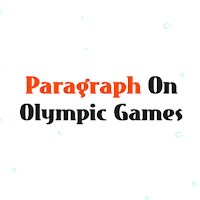 Paragraph On Olympic Games
