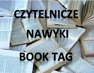 CZYTELNICZE NAWYKI BOOK TAG