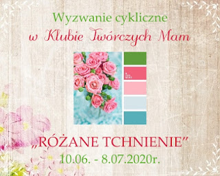 https://klub-tworczych-mam.blogspot.com/2020/06/czerwcowe-wyzwanie-kolorystyczne-rozane.html