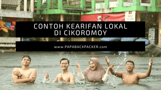 Contoh Kearifan Lokal di Cikoromoy: Tempat Wisata yang Tidak Palak Wisata