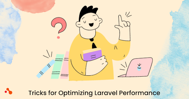 Tricks for Optimizing Laravel Performance