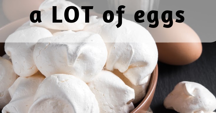 75+ Dessert recipes to use up extra eggs - Murano Chicken Farm