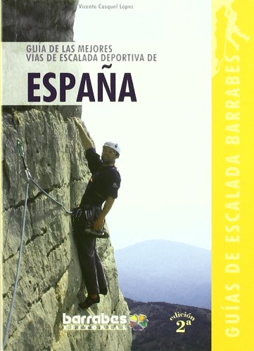 De montaña: Ed. barrabes. Guia de las mejores vias de escalada deportiva de España 
